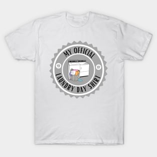 Official Laundry Day Shirt T-Shirt